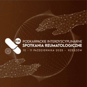 REJESTRACJA NA WYDARZENIE: 13. Podkarpackie Interdyscyplinarne Spotkania Reumatologiczne | 10-11 października 2025 | Rzeszów